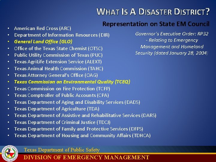 WHAT IS A DISASTER DISTRICT? • • • • • Representation on State EM