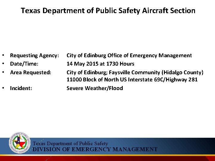 Texas Department of Public Safety Aircraft Section • Requesting Agency: • Date/Time: • Area