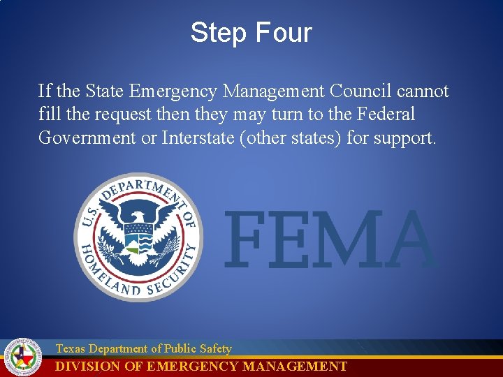 Step Four If the State Emergency Management Council cannot fill the request then they