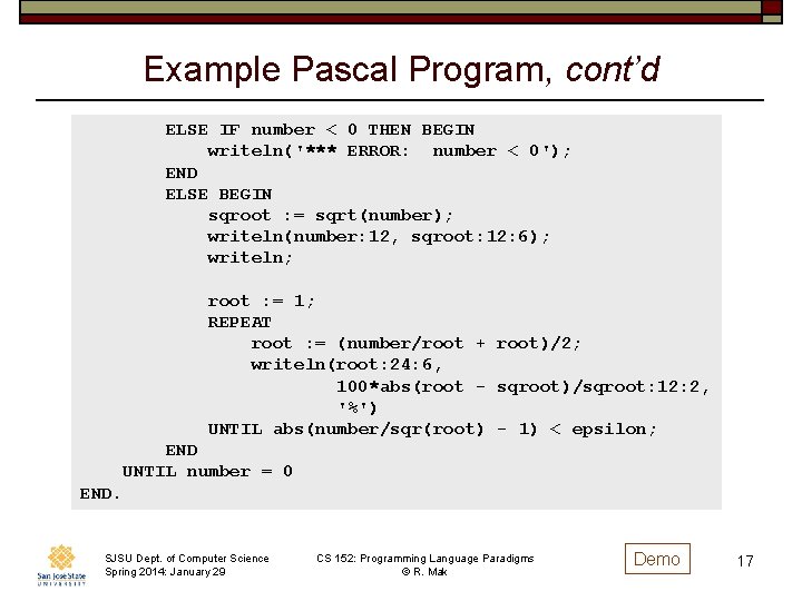 Example Pascal Program, cont’d ELSE IF number < 0 THEN BEGIN writeln('*** ERROR: number