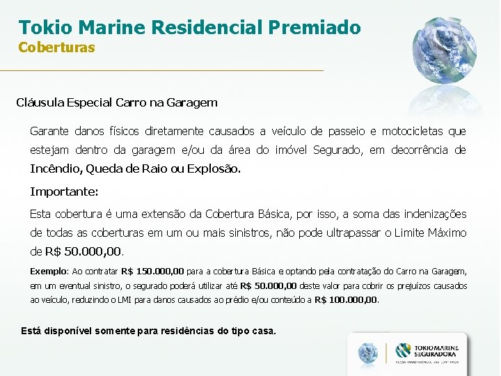 Tokio Marine Residencial Premiado Coberturas Cláusula Especial Carro na Garagem Garante danos físicos diretamente