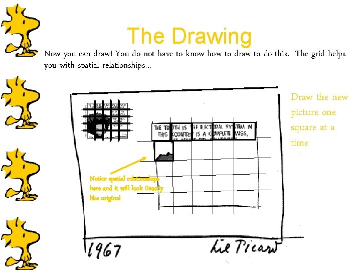 The Drawing Now you can draw! You do not have to know how to