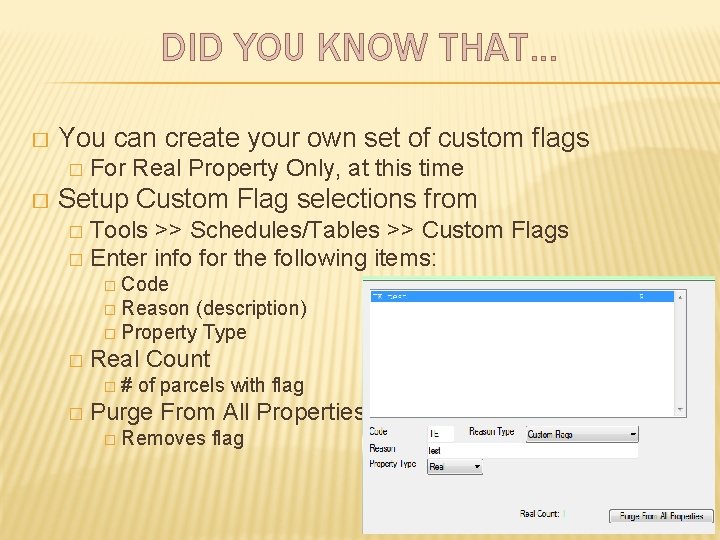 DID YOU KNOW THAT… � You can create your own set of custom flags