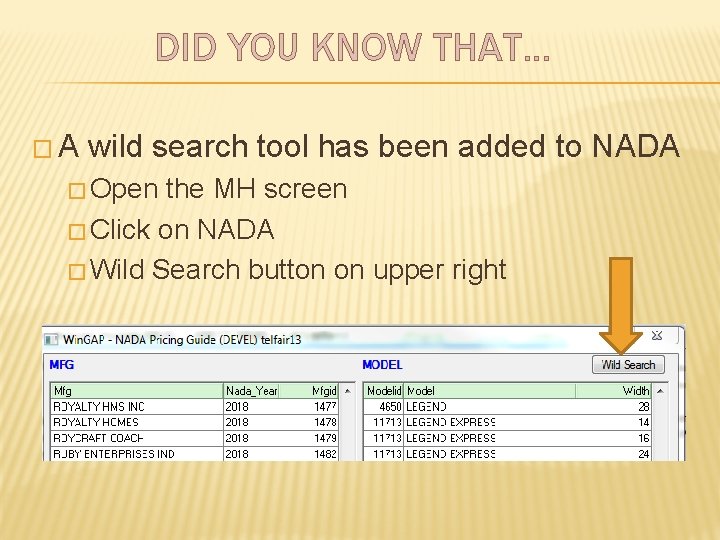 DID YOU KNOW THAT… �A wild search tool has been added to NADA �