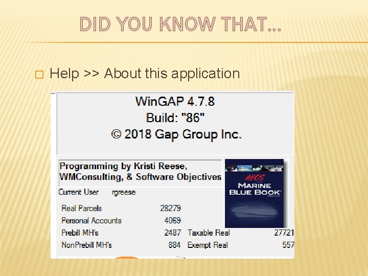 DID YOU KNOW THAT… � Help >> About this application 