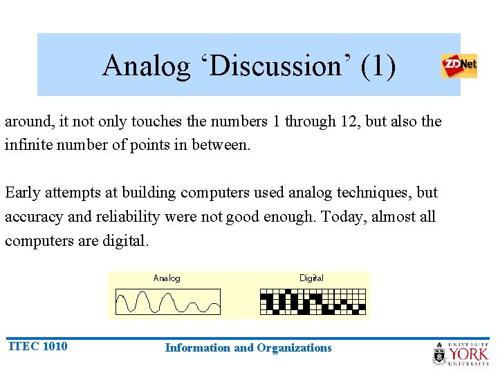 Analog ‘Discussion’ (1) around, it not only touches the numbers 1 through 12, but