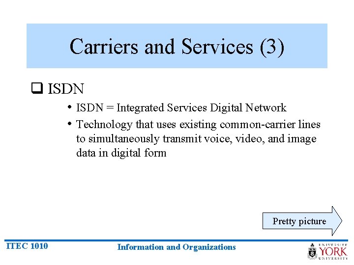 Carriers and Services (3) q ISDN • ISDN = Integrated Services Digital Network •