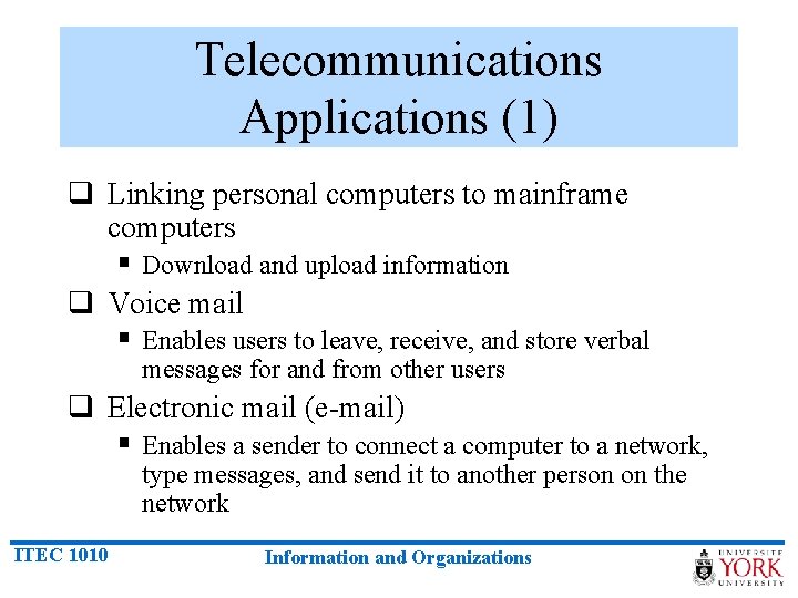 Telecommunications Applications (1) q Linking personal computers to mainframe computers § Download and upload