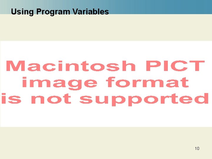 Using Program Variables 10 