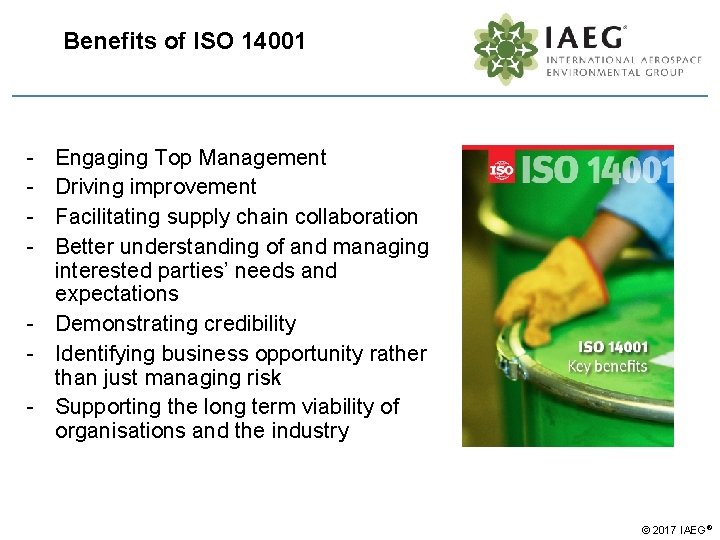 Benefits of ISO 14001 - Engaging Top Management Driving improvement Facilitating supply chain collaboration