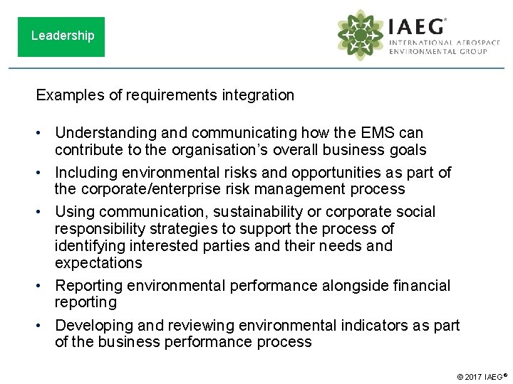 Leadership Examples of requirements integration • Understanding and communicating how the EMS can contribute