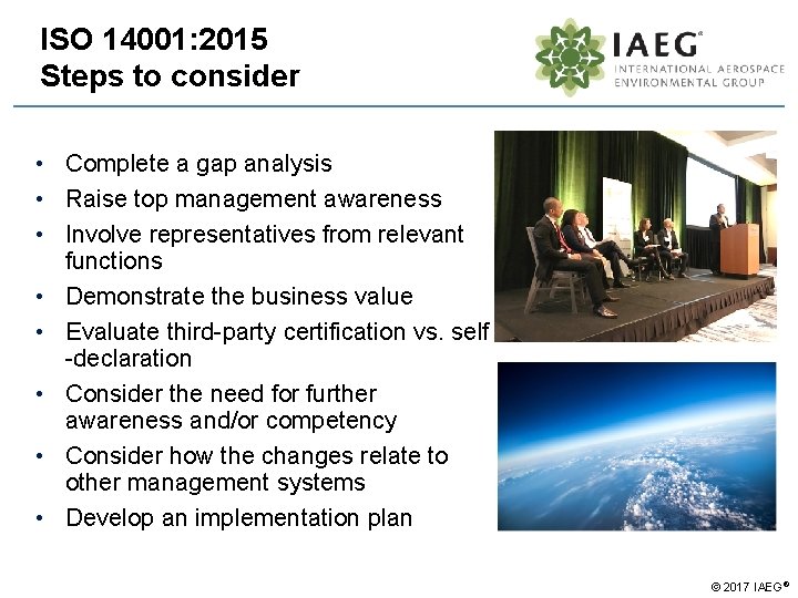 ISO 14001: 2015 Steps to consider • Complete a gap analysis • Raise top