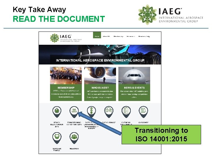 Key Take Away READ THE DOCUMENT Transitioning to ISO 14001: 2015 
