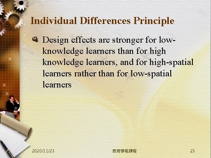 Individual Differences Principle Design effects are stronger for lowknowledge learners than for high knowledge