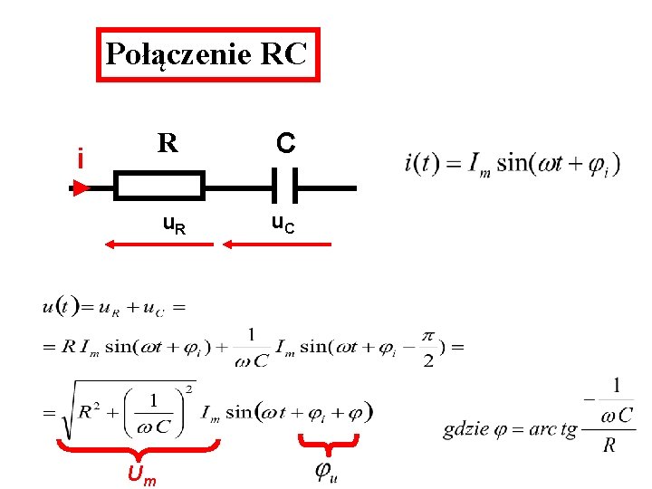 Połączenie RC i Um R C u. R u. C 