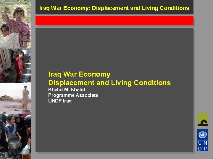 Iraq War Economy: Displacement and Living Conditions Iraq War Economy Displacement and Living Conditions