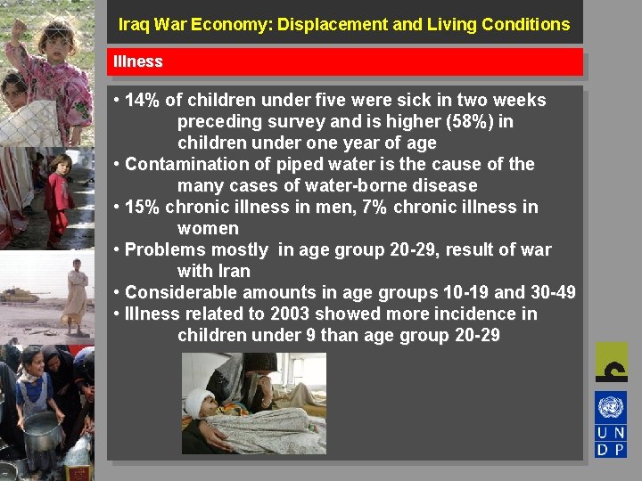 Iraq War Economy: Displacement and Living Conditions Illness • 14% of children under five