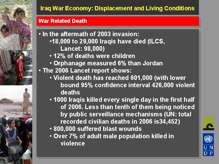 Iraq War Economy: Displacement and Living Conditions War Related Death • In the aftermath