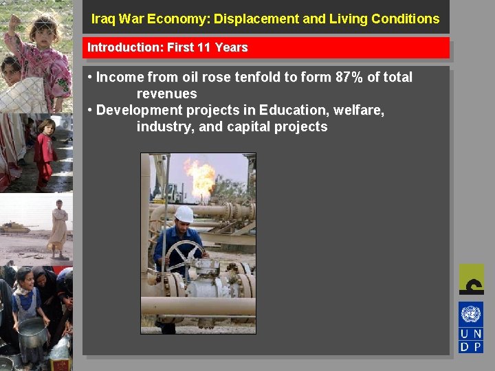 Iraq War Economy: Displacement and Living Conditions Introduction: First 11 Years • Income from