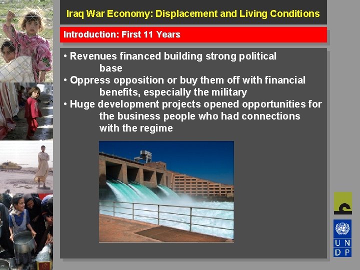 Iraq War Economy: Displacement and Living Conditions Introduction: First 11 Years • Revenues financed