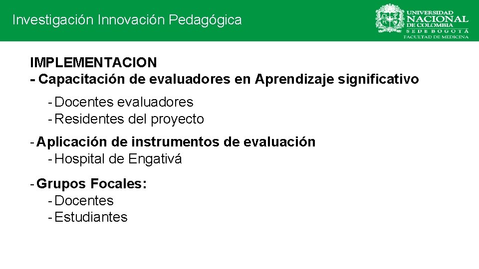  Investigación Innovación Pedagógica IMPLEMENTACION - Capacitación de evaluadores en Aprendizaje significativo - Docentes