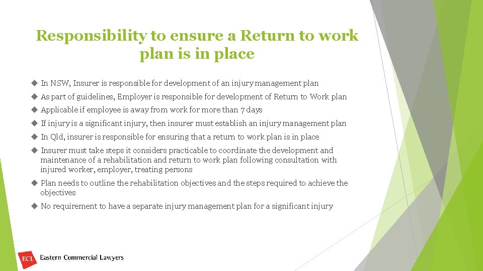 Responsibility to ensure a Return to work plan is in place In NSW, Insurer