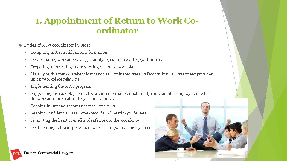 1. Appointment of Return to Work Coordinator Duties of RTW coordinator include: • Compiling