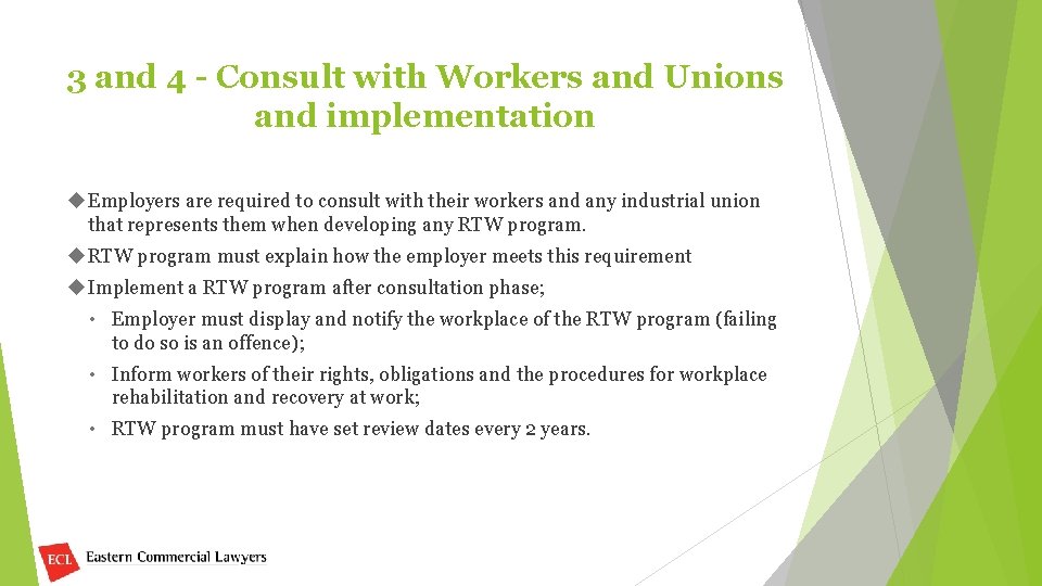 3 and 4 - Consult with Workers and Unions and implementation Employers are required
