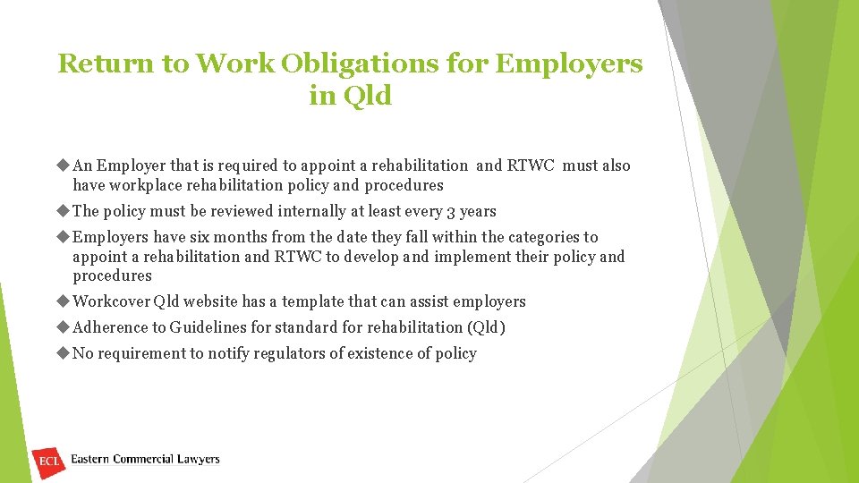 Return to Work Obligations for Employers in Qld An Employer that is required to