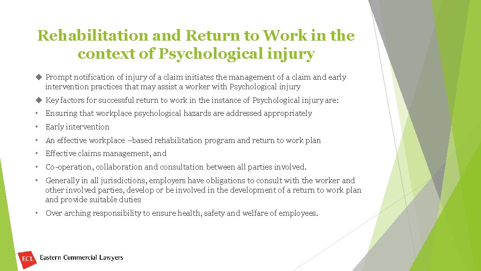 Rehabilitation and Return to Work in the context of Psychological injury Prompt notification of