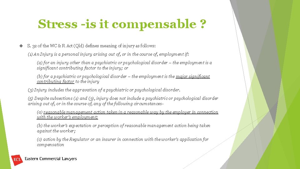 Stress -is it compensable ? S. 32 of the WC & R Act (Qld)