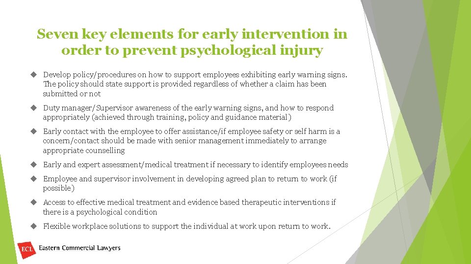 Seven key elements for early intervention in order to prevent psychological injury Develop policy/procedures