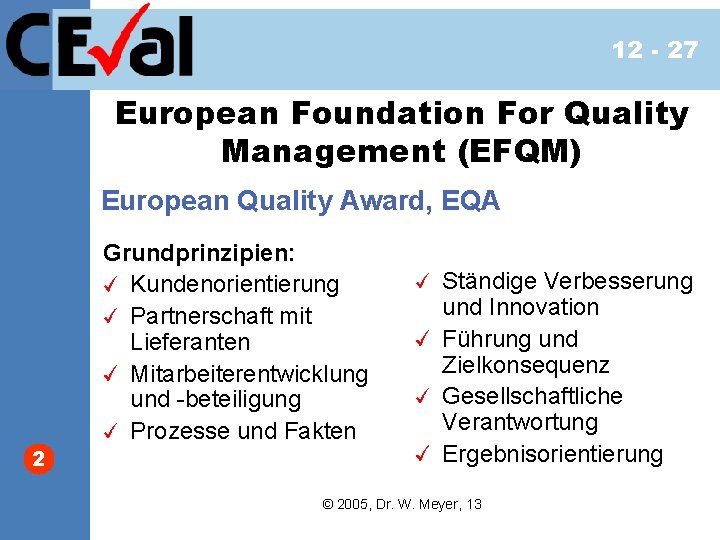 12 - 27 European Foundation For Quality Management (EFQM) European Quality Award, EQA 2