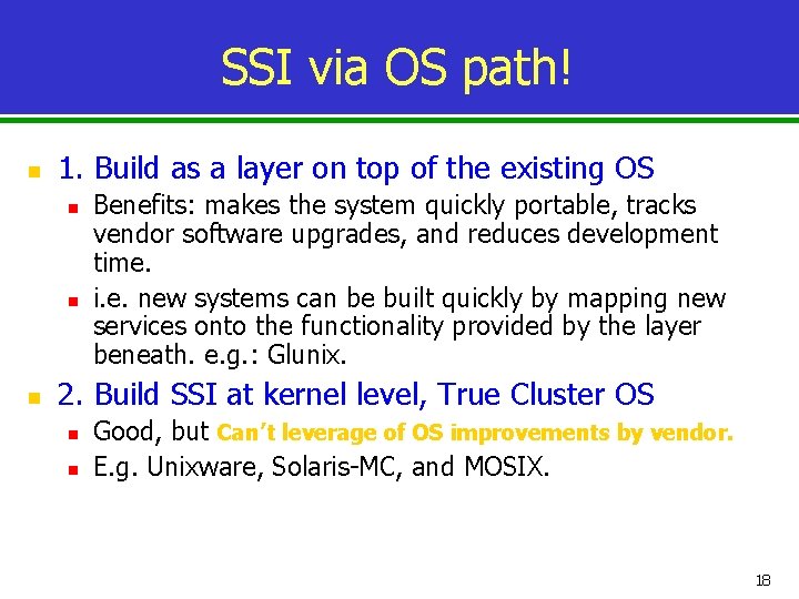 SSI via OS path! n 1. Build as a layer on top of the
