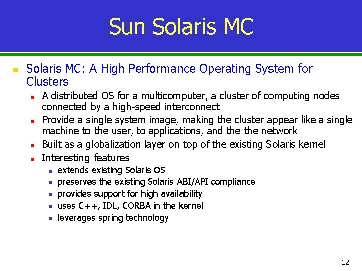 Sun Solaris MC: A High Performance Operating System for Clusters n n A distributed