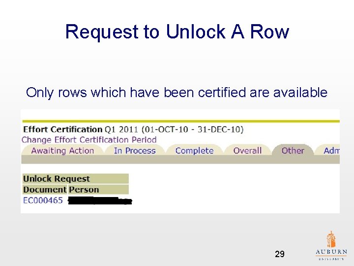 Request to Unlock A Row Only rows which have been certified are available 29