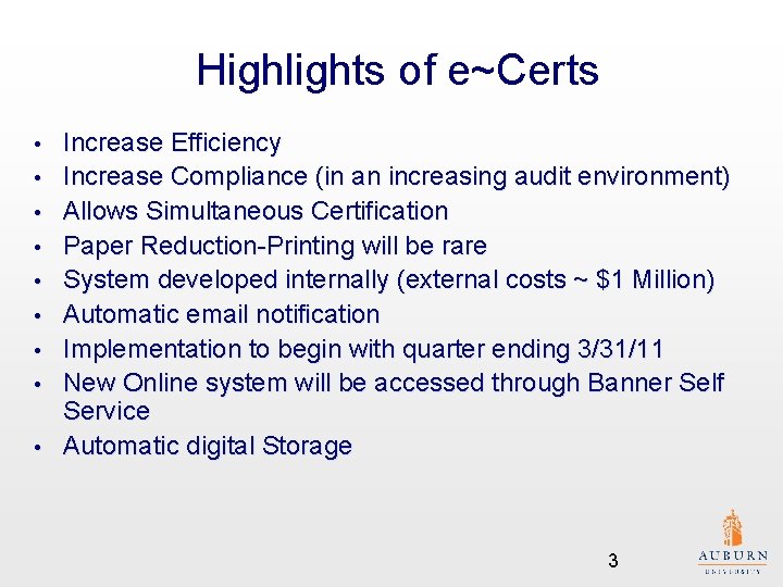 Highlights of e~Certs • • • Increase Efficiency Increase Compliance (in an increasing audit