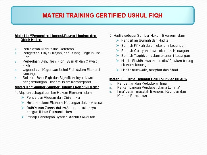 MATERI TRAINING CERTIFIED USHUL FIQH Materi I : “Pengertian, Urgensi, Ruang Lingkup dan Objek