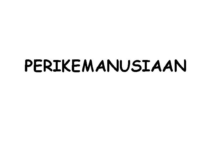 PERIKEMANUSIAAN 