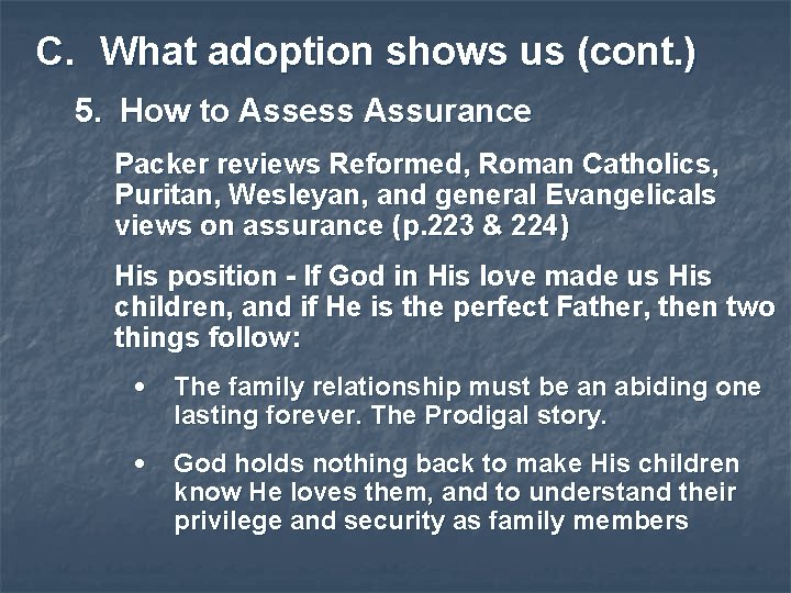 C. What adoption shows us (cont. ) 5. How to Assess Assurance Packer reviews