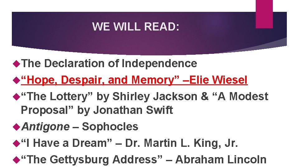 WE WILL READ: The Declaration of Independence “Hope, Despair, and Memory” –Elie Wiesel “The