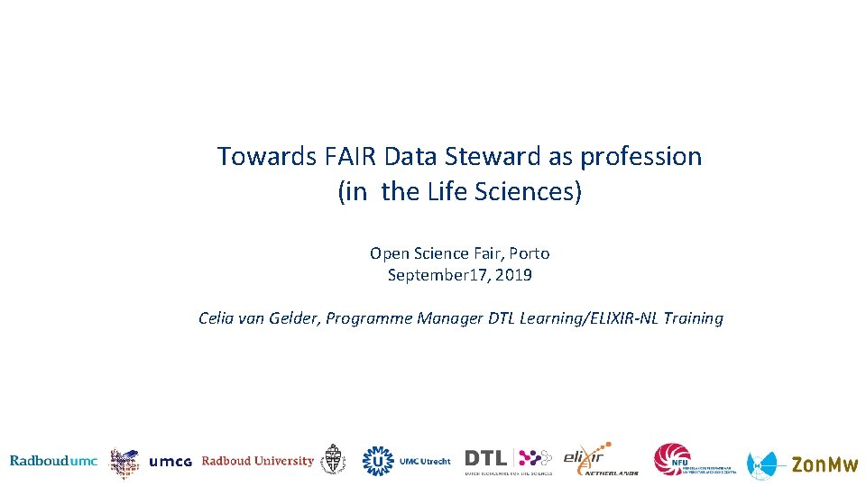 Towards FAIR Data Steward as profession (in the Life Sciences) Open Science Fair, Porto