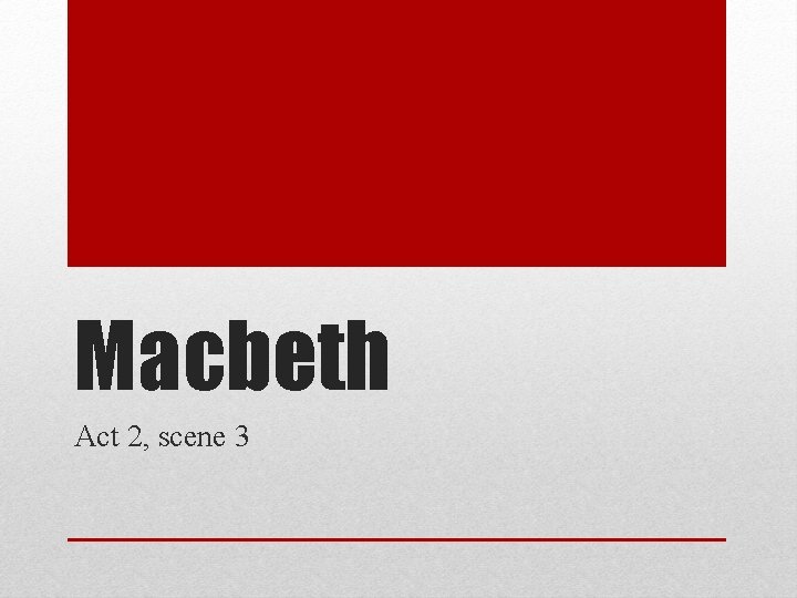 Macbeth Act 2, scene 3 