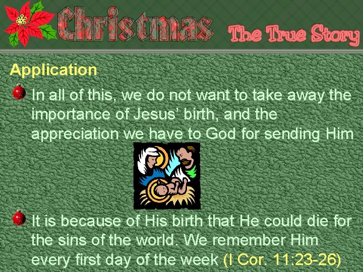 Application In all of this, we do not want to take away the importance