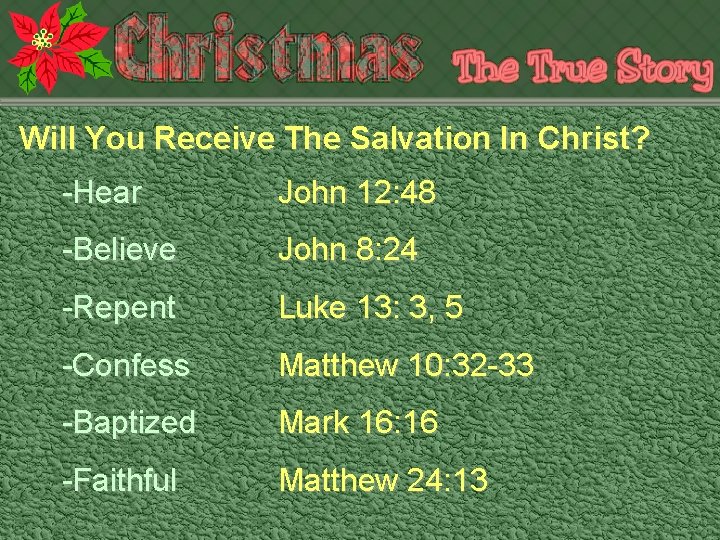 Will You Receive The Salvation In Christ? -Hear John 12: 48 -Believe John 8: