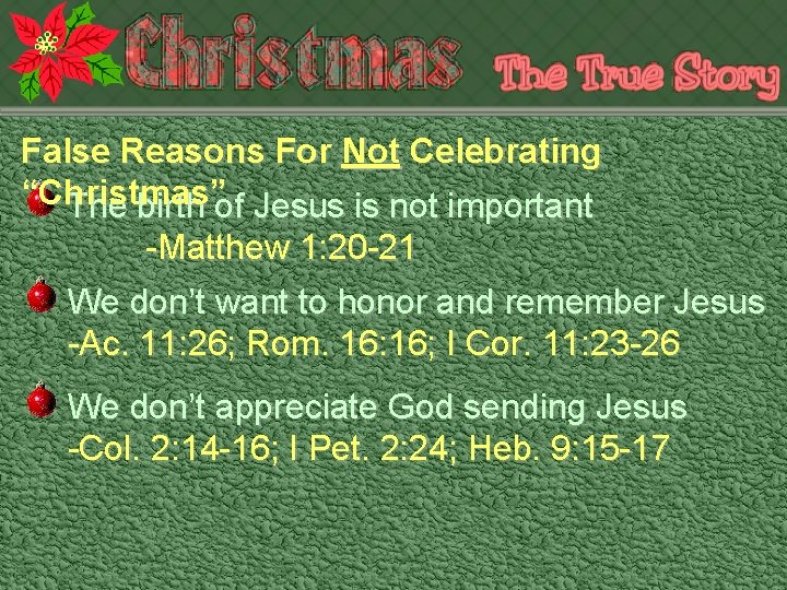 False Reasons For Not Celebrating “Christmas” The birth of Jesus is not important -Matthew