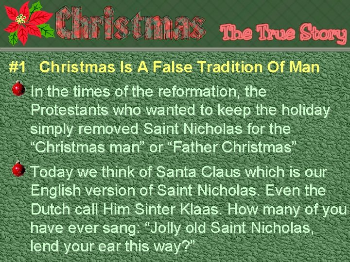 #1 Christmas Is A False Tradition Of Man In the times of the reformation,
