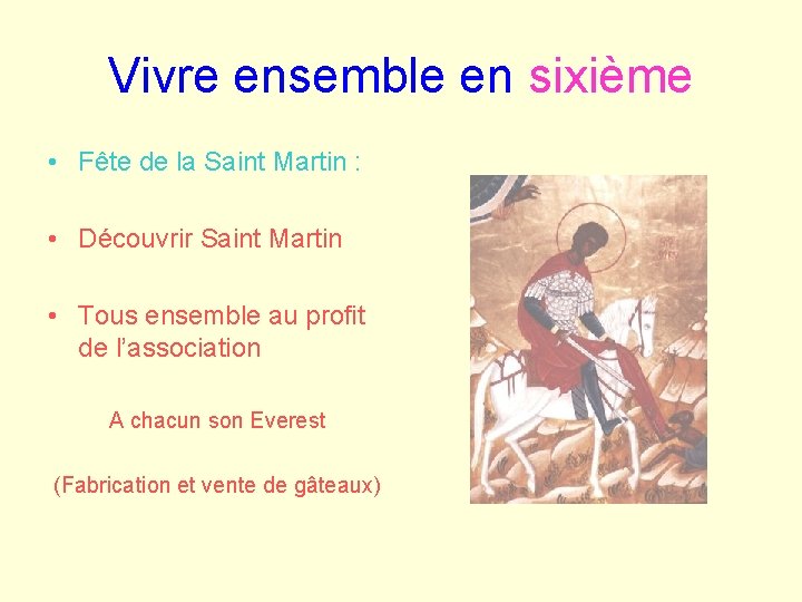 Vivre ensemble en sixième • Fête de la Saint Martin : • Découvrir Saint