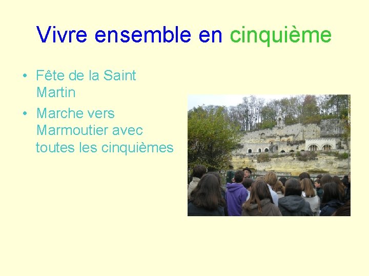 Vivre ensemble en cinquième • Fête de la Saint Martin • Marche vers Marmoutier