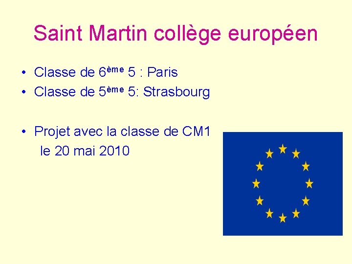 Saint Martin collège européen • Classe de 6ème 5 : Paris • Classe de